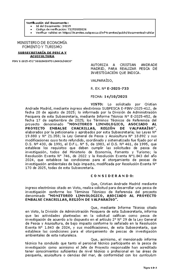 R. EX. N° E-2025-733 AUTORIZA A CRISTIAN ANDRADE MADRID, PARA REALIZAR PESCA DE INVESTIGACIÓN QUE INDICA. (Publicado en Página Web 15-10-2025)