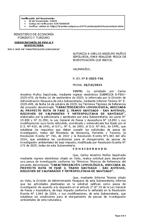 R. EX. Nº E-2025-756 AUTORIZA A CARLOS ANSELMO MUÑOZ SEPÚLVEDA, PARA REALIZAR PESCA DE INVESTIGACIÓN QUE INDICA. (Publicado en Página Web 29-10-2025)