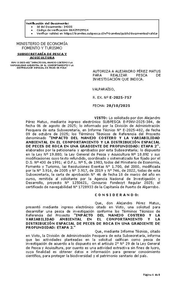 R. EX. Nº E-2025-757 AUTORIZA A ALEJANDRO PÉREZ MATUS PARA REALIZAR PESCA DE INVESTIGACIÓN QUE INDICA. (Publicado en Página Web 29-10-2025)