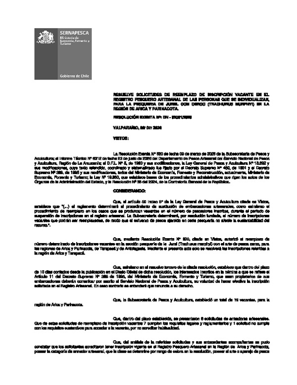 Resolución Exenta Nº: DN - 02091/2026 Resuelve Solicitudes de Reemplazo de Inscripción Vacante en el Registro Pesquero Artesanal de las Personas que se Individualizan, para la Pesquería de Jurel con Cerco (Trachurus murphyi) en la Región de de Arica y Parinacota. (Publicado en Página Web 07-07-2026)