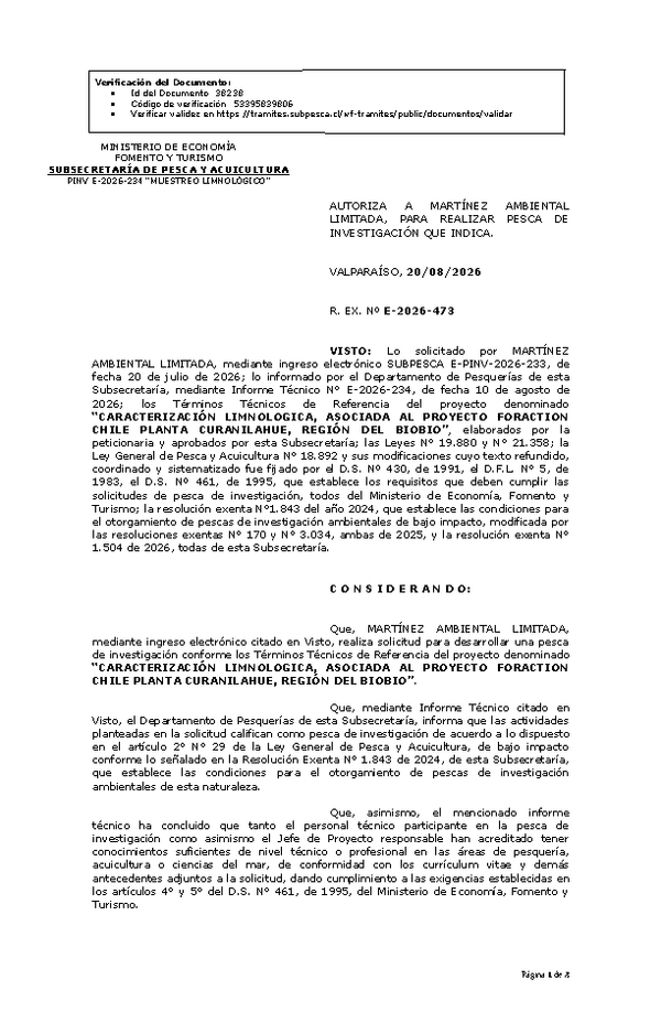 R. EX. Nº E-2026-473 AUTORIZA A MARTÍNEZ AMBIENTAL LIMITADA, PARA REALIZAR PESCA DE INVESTIGACIÓN QUE INDICA. (Publicado en Página Web 20-08-2026)